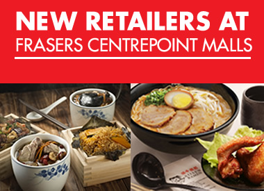 New Retailers at Frasers Centrepoint Malls